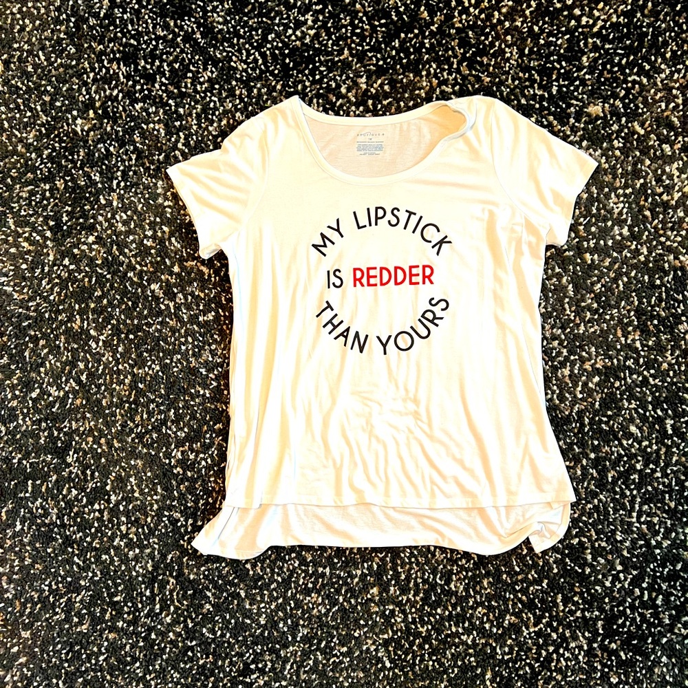 “My Lipstick Is Redder Than Yours” Graphic White Tee NWOT